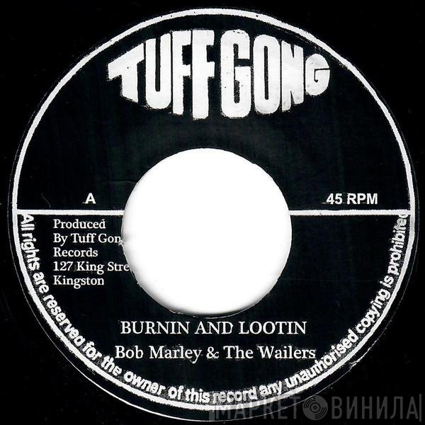 Bob Marley & The Wailers  - Burnin And Lootin