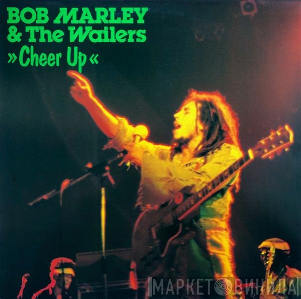 Bob Marley & The Wailers  - Cheer Up