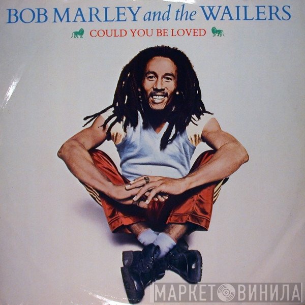Bob Marley &amp; The Wailers - Could You Be Loved