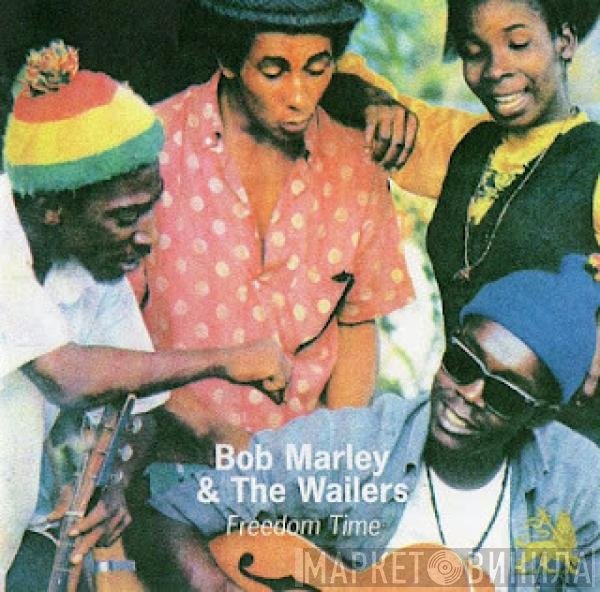 Bob Marley & The Wailers  - Freedom Time