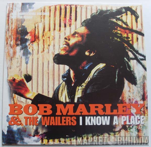 Bob Marley & The Wailers - I Know A Place