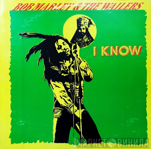 Bob Marley & The Wailers  - I Know