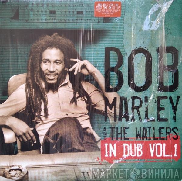 Bob Marley & The Wailers  - In Dub, Vol. 1