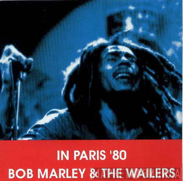 Bob Marley & The Wailers  - In Paris '80