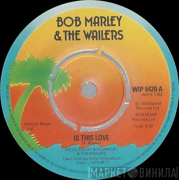 Bob Marley &amp; The Wailers - Is This Love