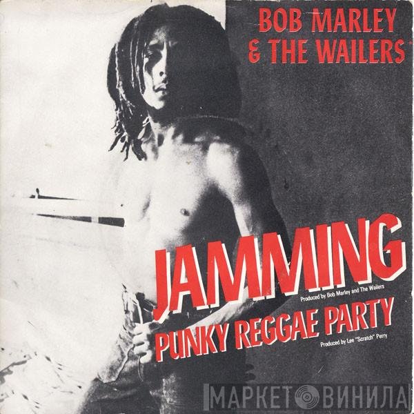 Bob Marley &amp; The Wailers - Jamming / Punky Reggae Party