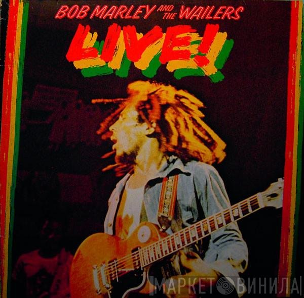 Bob Marley &amp; The Wailers - Live!