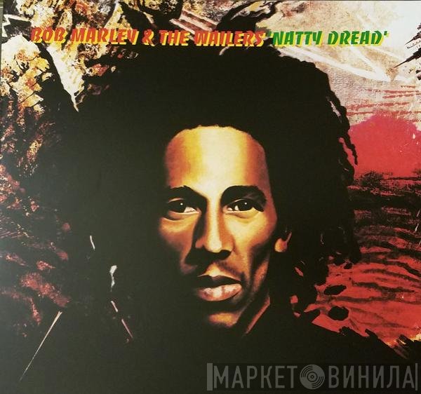 Bob Marley &amp; The Wailers - Natty Dread