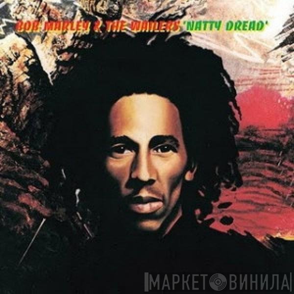 Bob Marley & The Wailers - Natty Dread