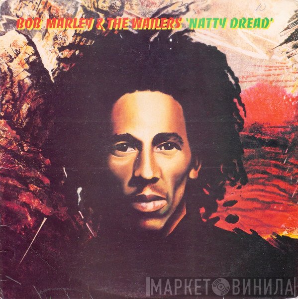 Bob Marley &amp; The Wailers - Natty Dread