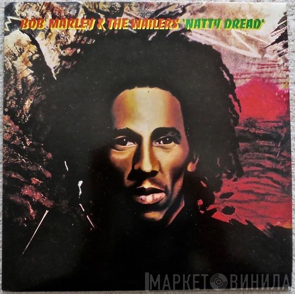 Bob Marley &amp; The Wailers - Natty Dread