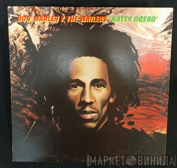 Bob Marley & The Wailers  - Natty Dread