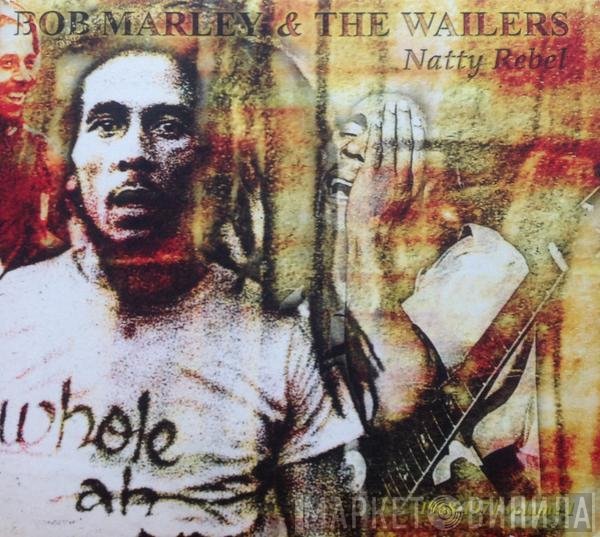 Bob Marley & The Wailers  - Natty Rebel