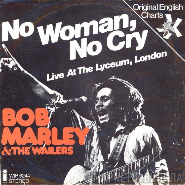 Bob Marley &amp; The Wailers - No Woman, No Cry