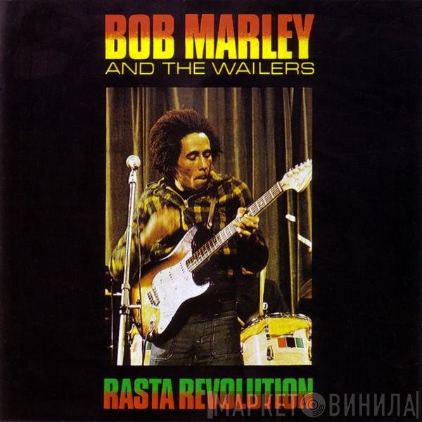 Bob Marley & The Wailers  - Rasta Revolution