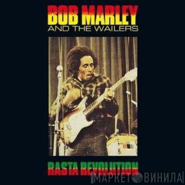 Bob Marley & The Wailers  - Rasta Revolution