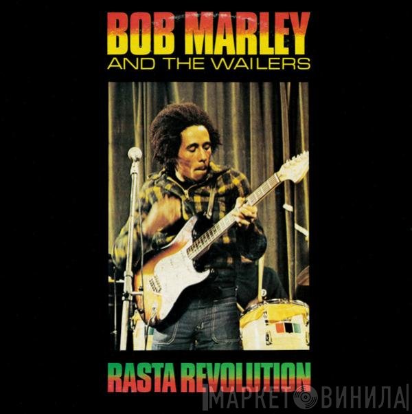 Bob Marley & The Wailers  - Rasta Revolution