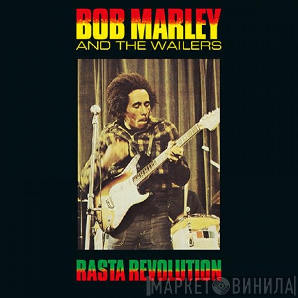 Bob Marley & The Wailers  - Rasta Revolution