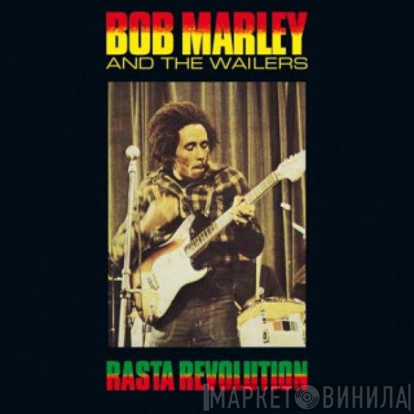 Bob Marley & The Wailers  - Rasta Revolution