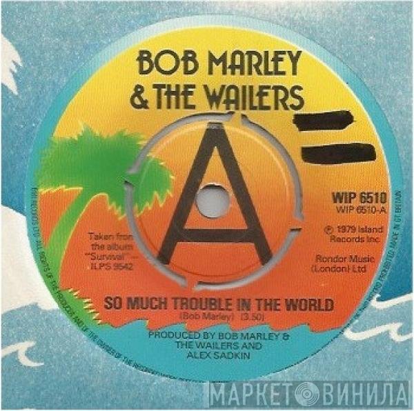 Bob Marley & The Wailers - So Much Trouble In The World