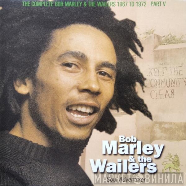Bob Marley & The Wailers  - Soul Adventurer