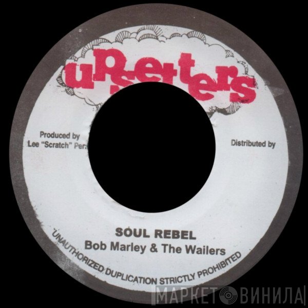 Bob Marley & The Wailers  - Soul Rebel