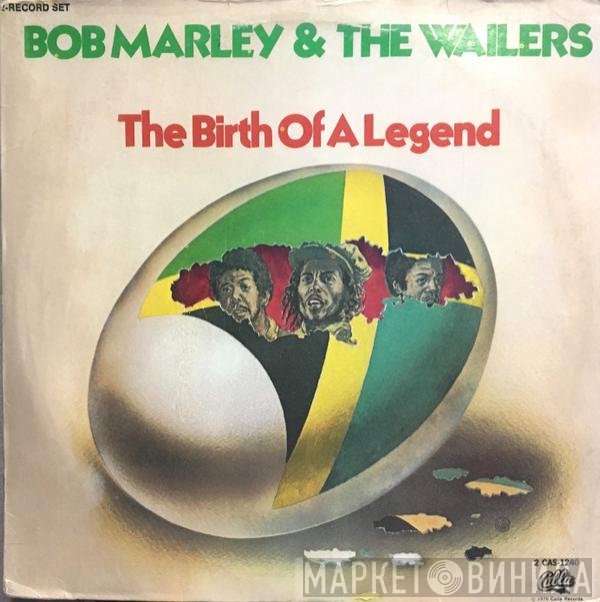 Bob Marley &amp; The Wailers - The Birth Of A Legend