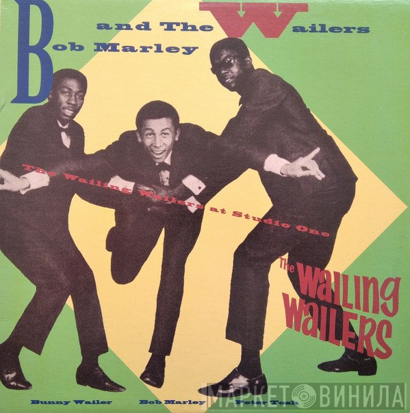Bob Marley & The Wailers  - The Wailing Wailers At Studio One
