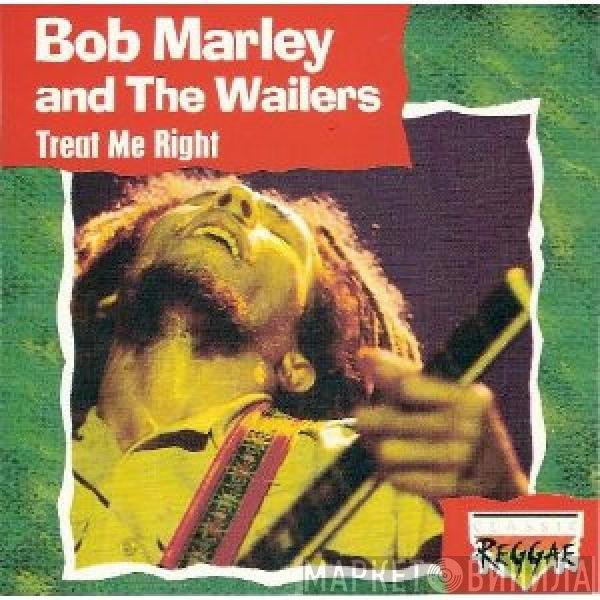 Bob Marley & The Wailers - Treat Me Right