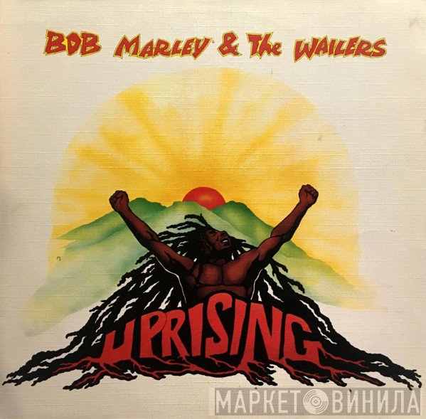 Bob Marley &amp; The Wailers - Uprising