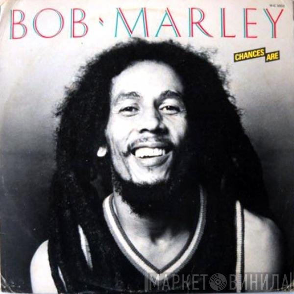 Bob Marley  - Chances Are