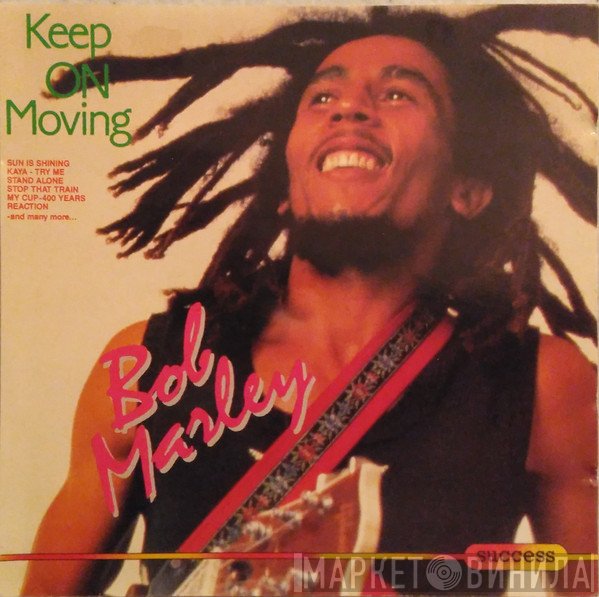 Bob Marley  - Keep On Moving