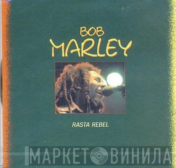 Bob Marley  - Rasta Rebel