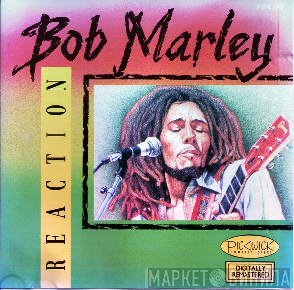 Bob Marley  - Reaction