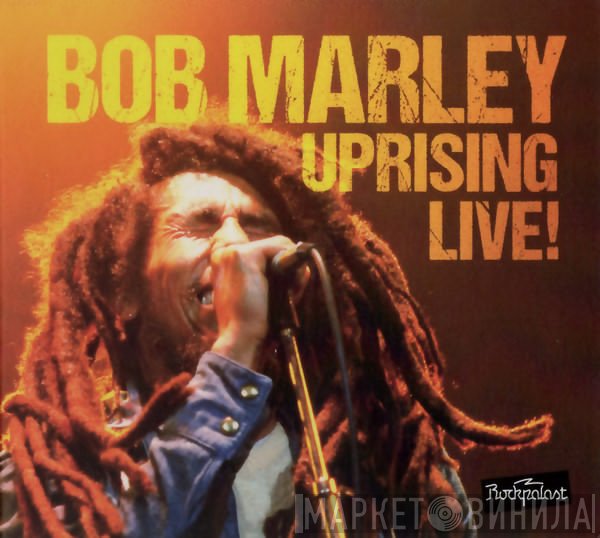 Bob Marley  - Uprising Live!