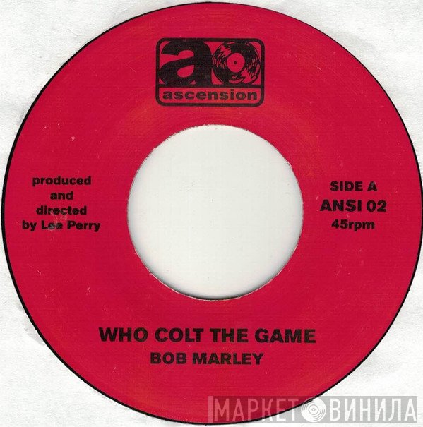 Bob Marley - Who Colt The Game