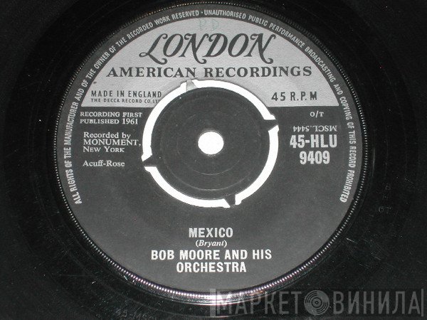 Bob Moore And His Orchestra - Mexico / Hot Spot