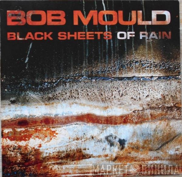 Bob Mould - Black Sheets Of Rain