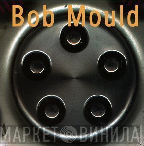 Bob Mould - Bob Mould