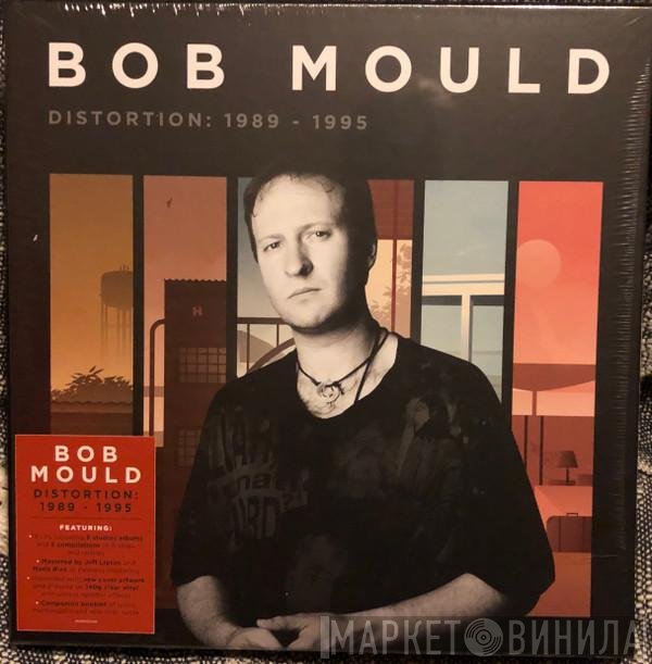 Bob Mould - Distortion: 1989 - 1995