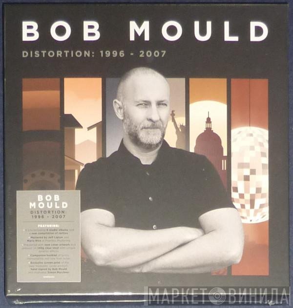 Bob Mould  - Distortion: 1996 - 2007