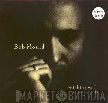 Bob Mould  - Wishing Well