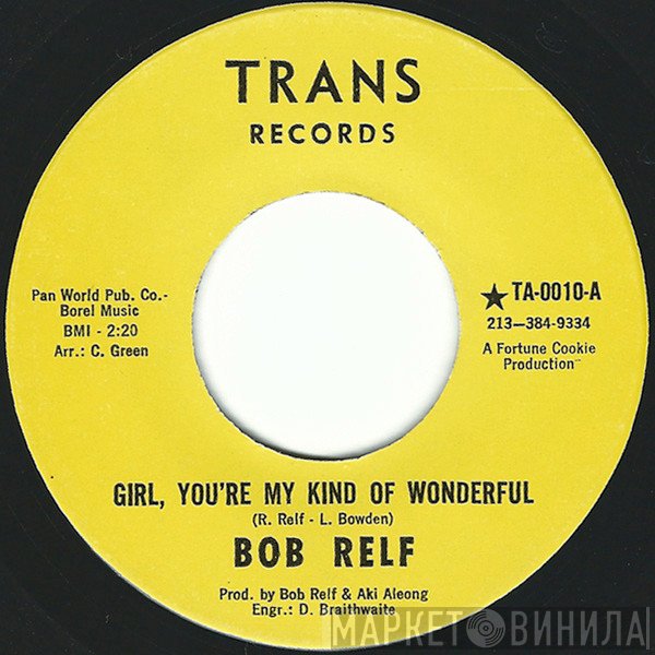 Bob Relf - Girl, You're My Kind Of Wonderful