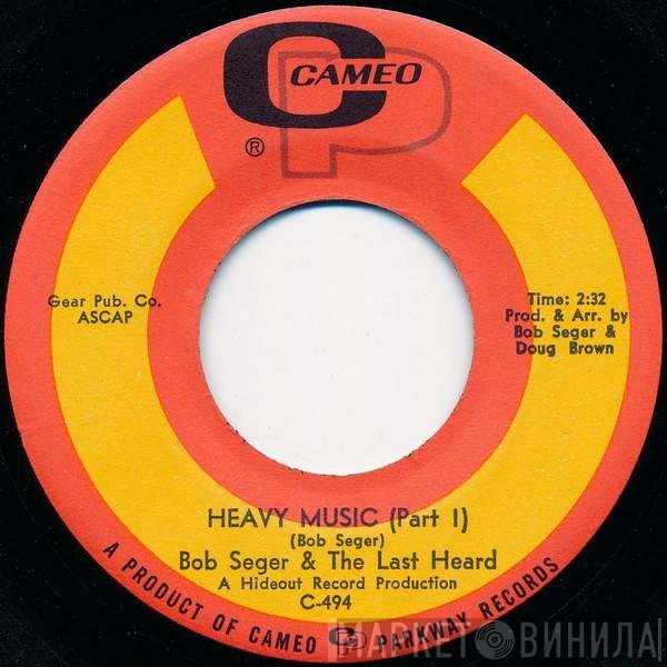 Bob Seger And The Last Heard  - Heavy Music