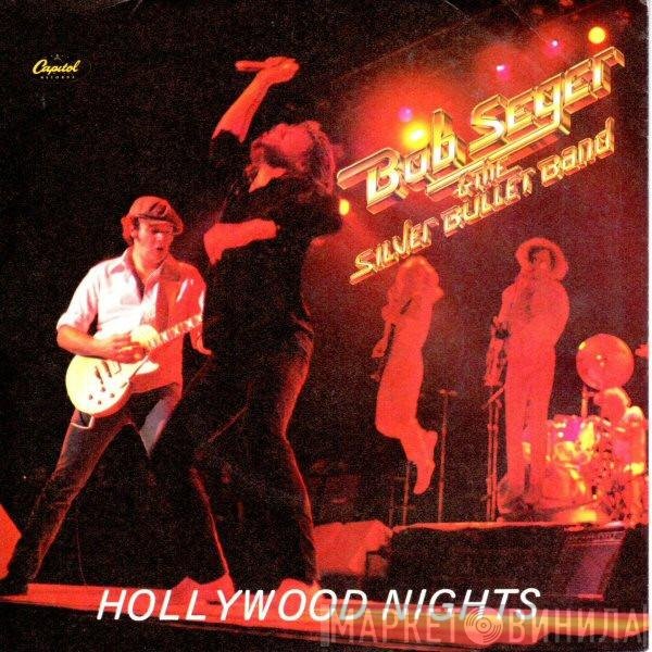 Bob Seger And The Silver Bullet Band - Hollywood Nights