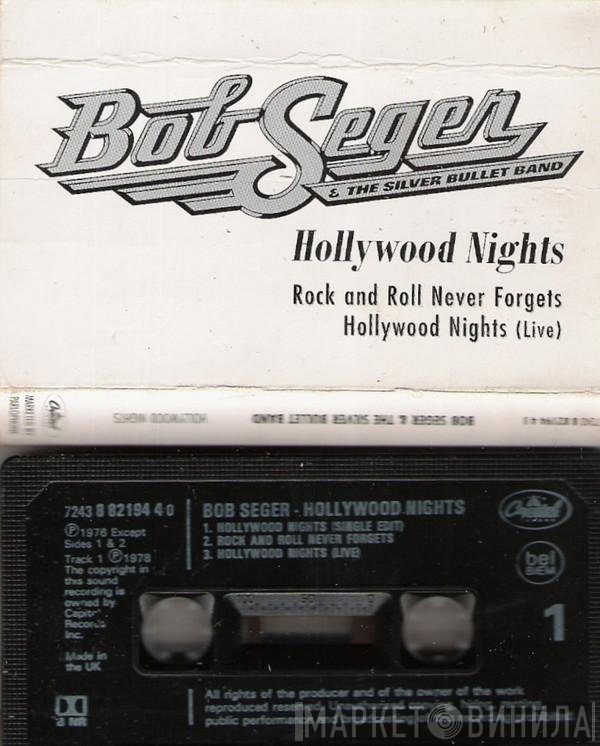 Bob Seger And The Silver Bullet Band - Hollywood Nights