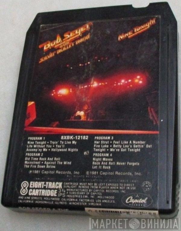 Bob Seger And The Silver Bullet Band  - Nine Tonight
