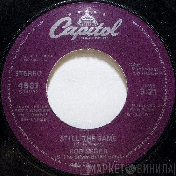 Bob Seger And The Silver Bullet Band  - Still The Same