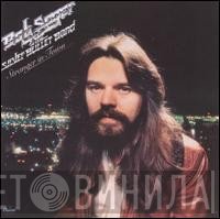 Bob Seger And The Silver Bullet Band  - Stranger In Town