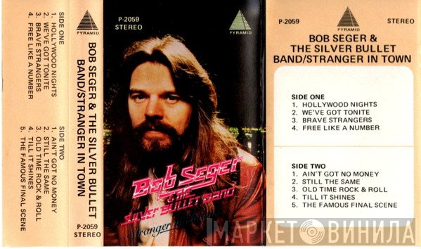 Bob Seger And The Silver Bullet Band  - Stranger In Town